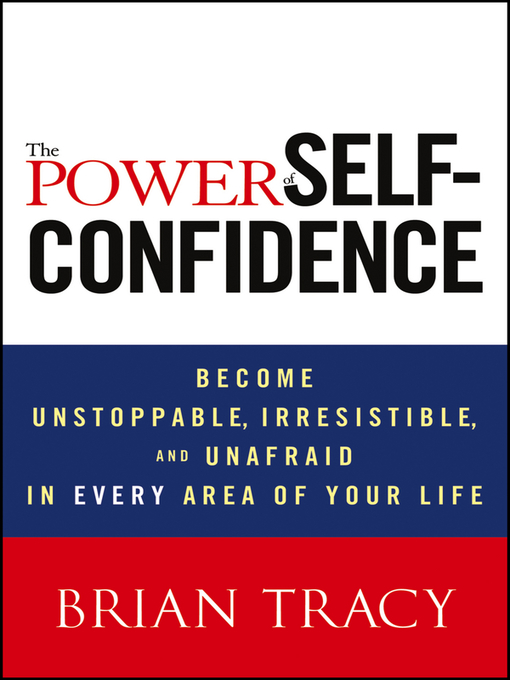 Title details for The Power of Self-Confidence by Brian Tracy - Wait list